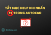 Tắt mục Help khi nhấn F1 trong AutoCAD